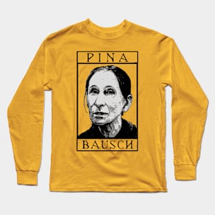 Pina Bausch Long Sleeve T-Shirt